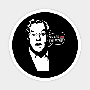 You Are Not The Father Jerry Springer Magnet